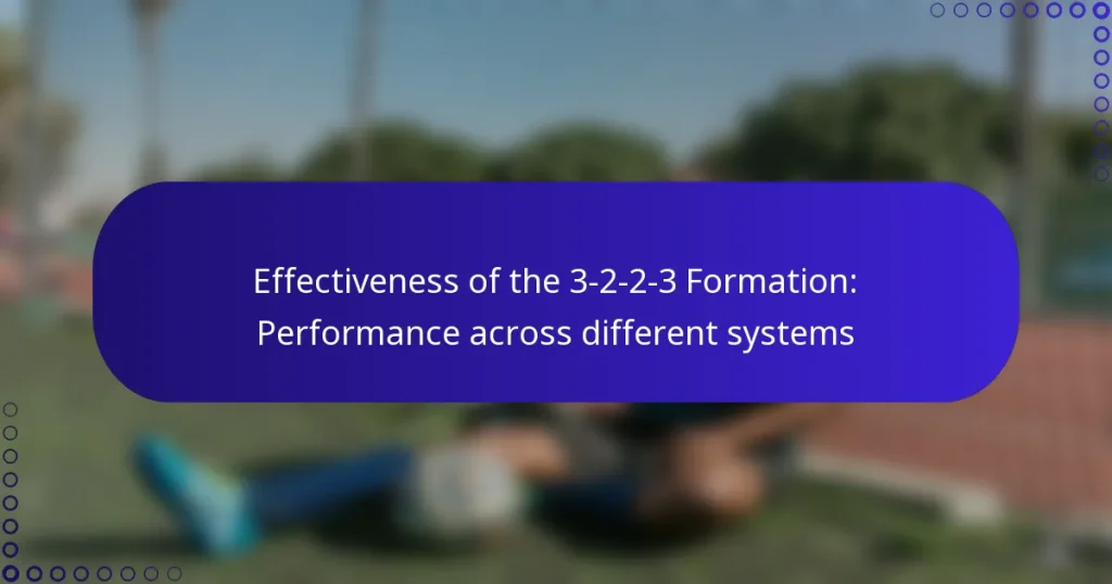 Effectiveness of the 3-2-2-3 Formation: Performance across different systems