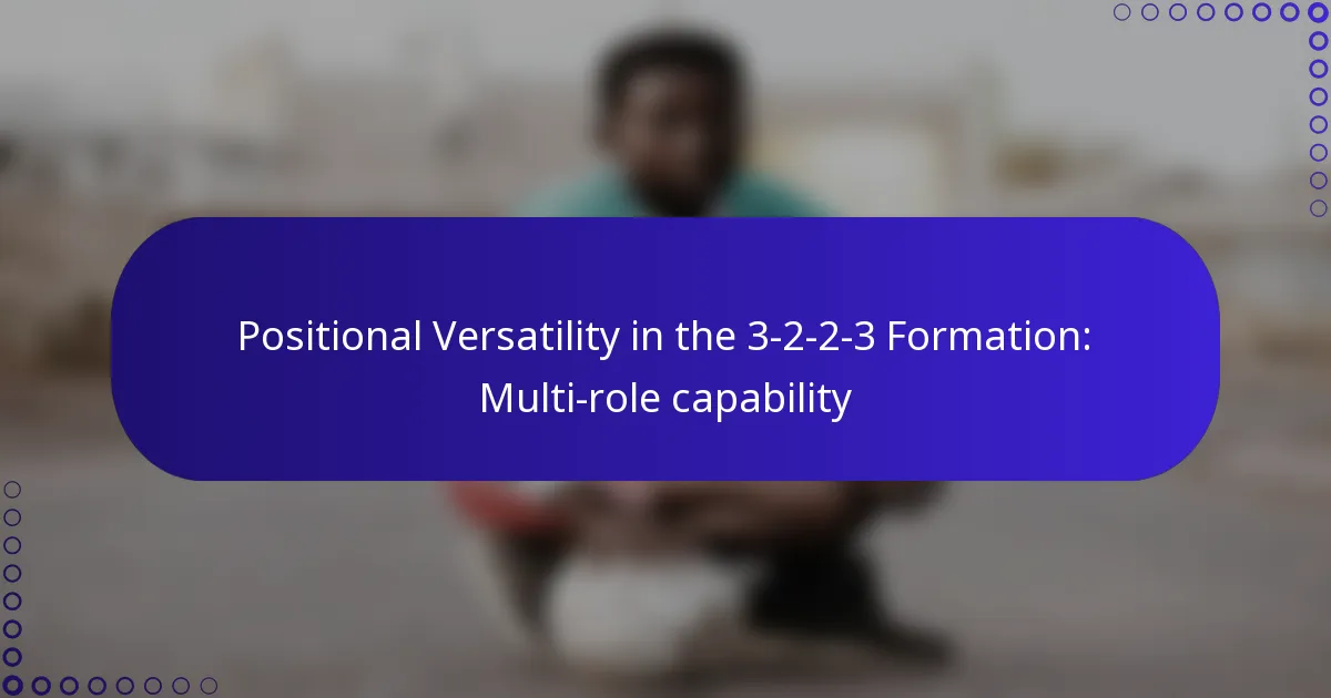 Positional Versatility in the 3-2-2-3 Formation: Multi-role capability