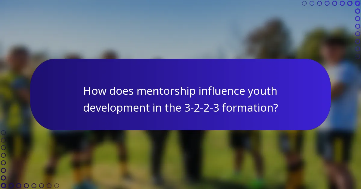 How does mentorship influence youth development in the 3-2-2-3 formation?
