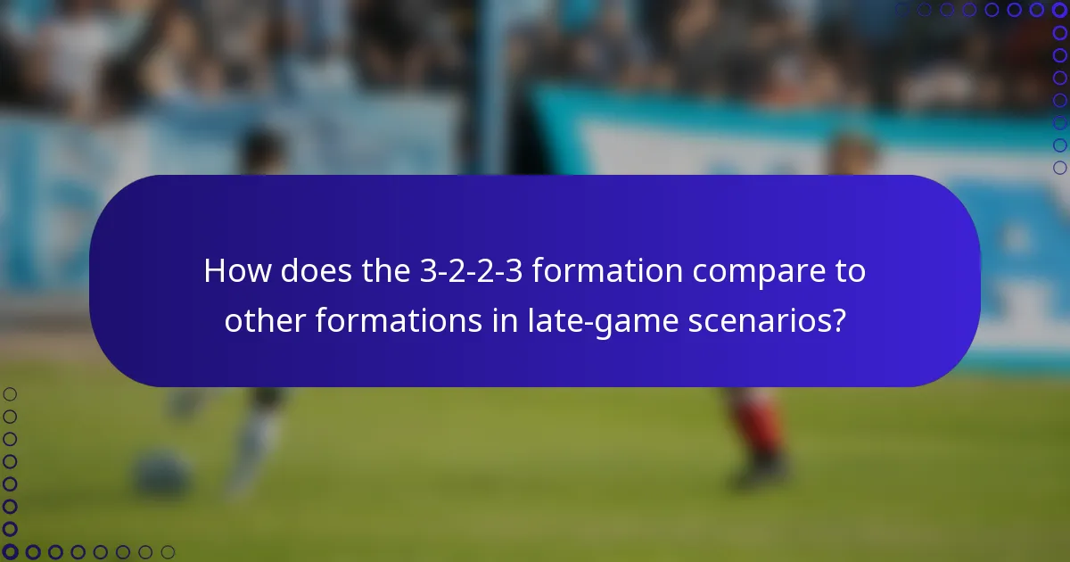 How does the 3-2-2-3 formation compare to other formations in late-game scenarios?