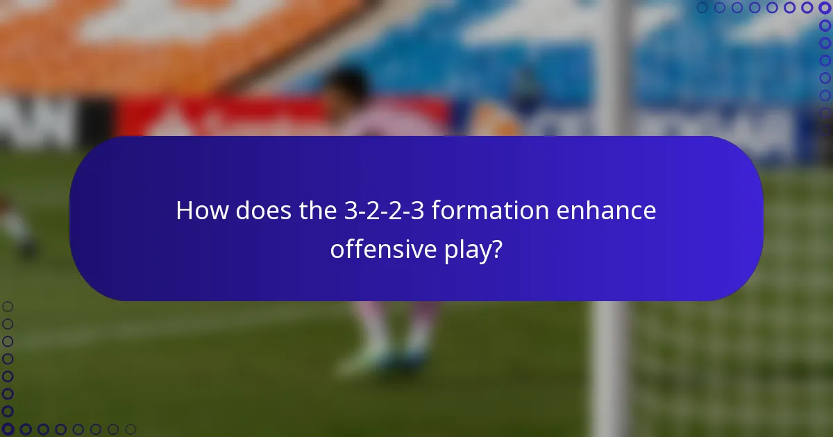 How does the 3-2-2-3 formation enhance offensive play?