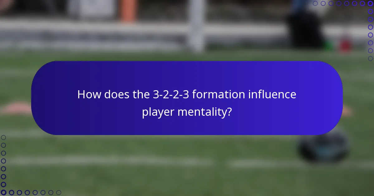 How does the 3-2-2-3 formation influence player mentality?