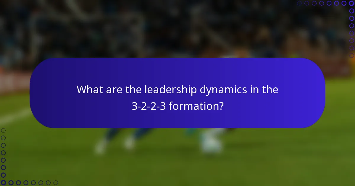 What are the leadership dynamics in the 3-2-2-3 formation?