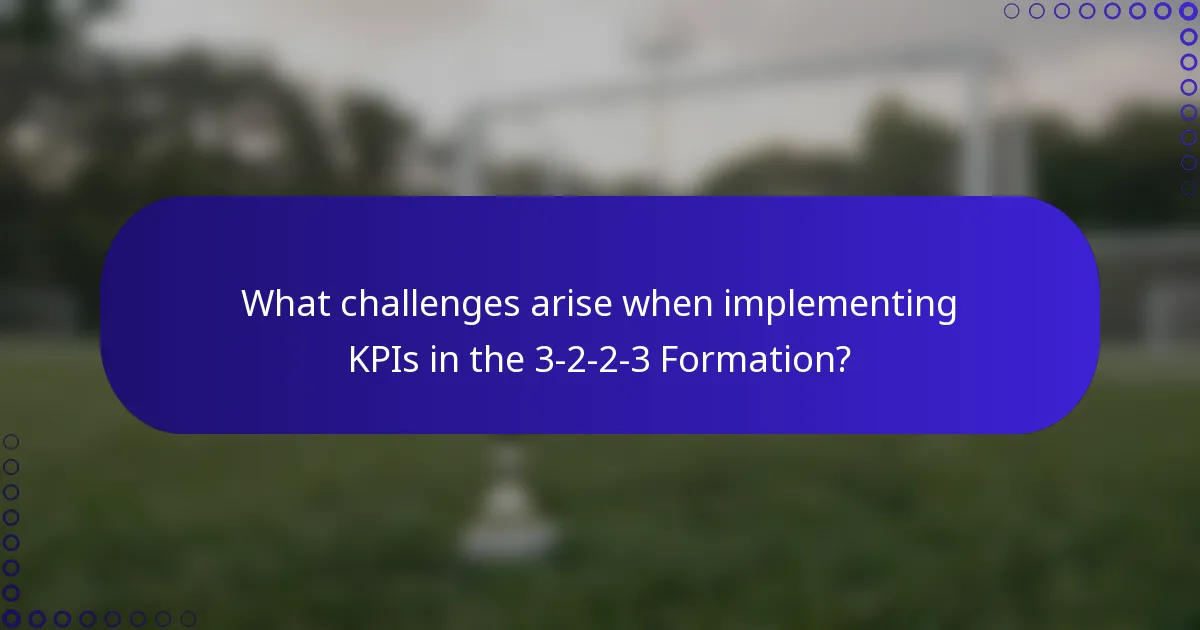 What challenges arise when implementing KPIs in the 3-2-2-3 Formation?